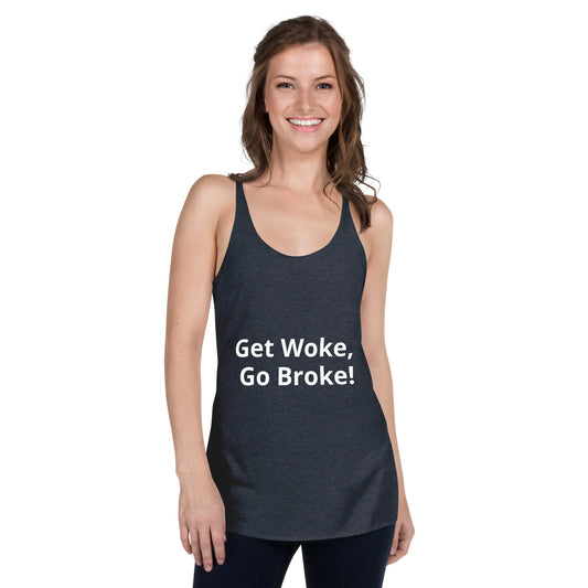 Get Woke, Go Broke - Women's Racerback Tank